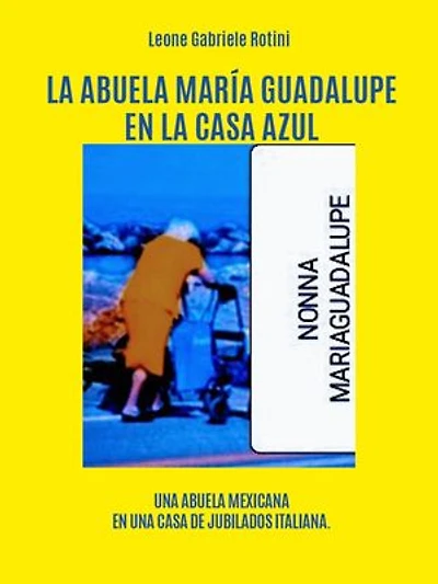 La abuela María Guadalupe en la casa azul