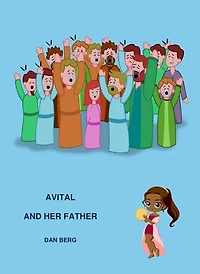 Avital and Her Father: Kings, Heroes and Mentors of the Promised Land, #4