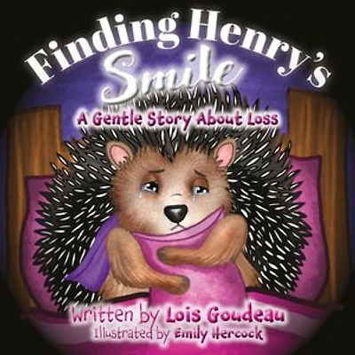 Finding Henry's Smile- A Gentle Story About Loss