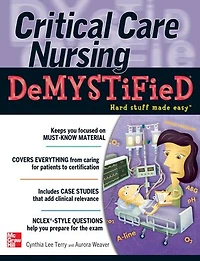 Critical Care Nursing DeMYSTiFieD