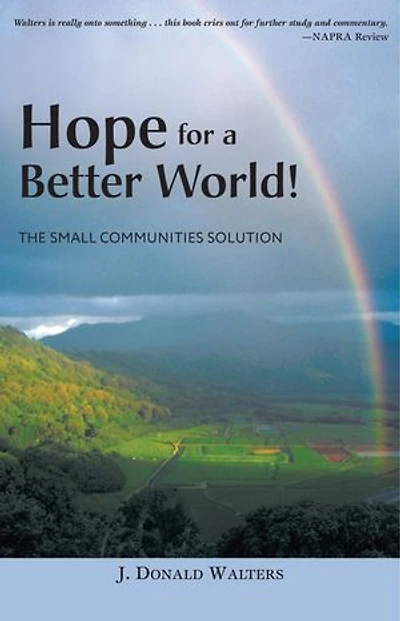 Hope for a Better World: The Small Communities Solution