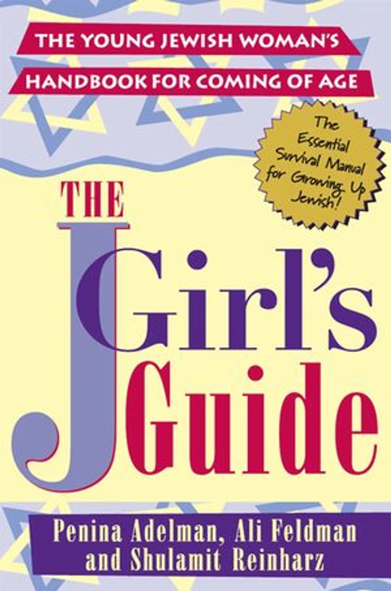 The Jgirls Guide: Young Jewish Woman's Handbook For Coming Of Age
