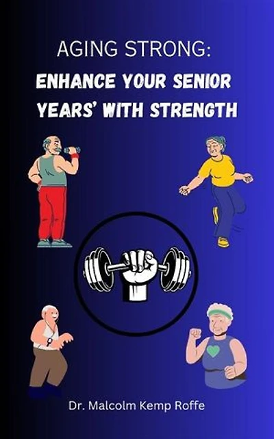 Aging Strong: Enhance Your Senior Years with Strength