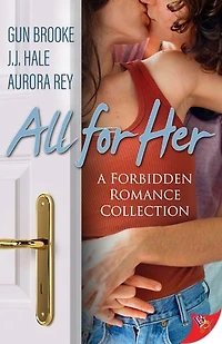 All For Her: Forbidden Romance Novellas