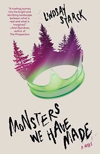 Monsters We Have Made: A Novel