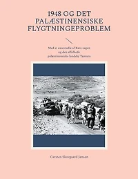 1948 og det palæstinensiske flygtningeproblem: Med et casestudie af Katz-sagen og den affolkede palæstinensiske landsby Tantura