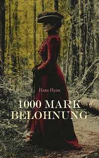 1000 Mark Belohnung: Kriminalroman