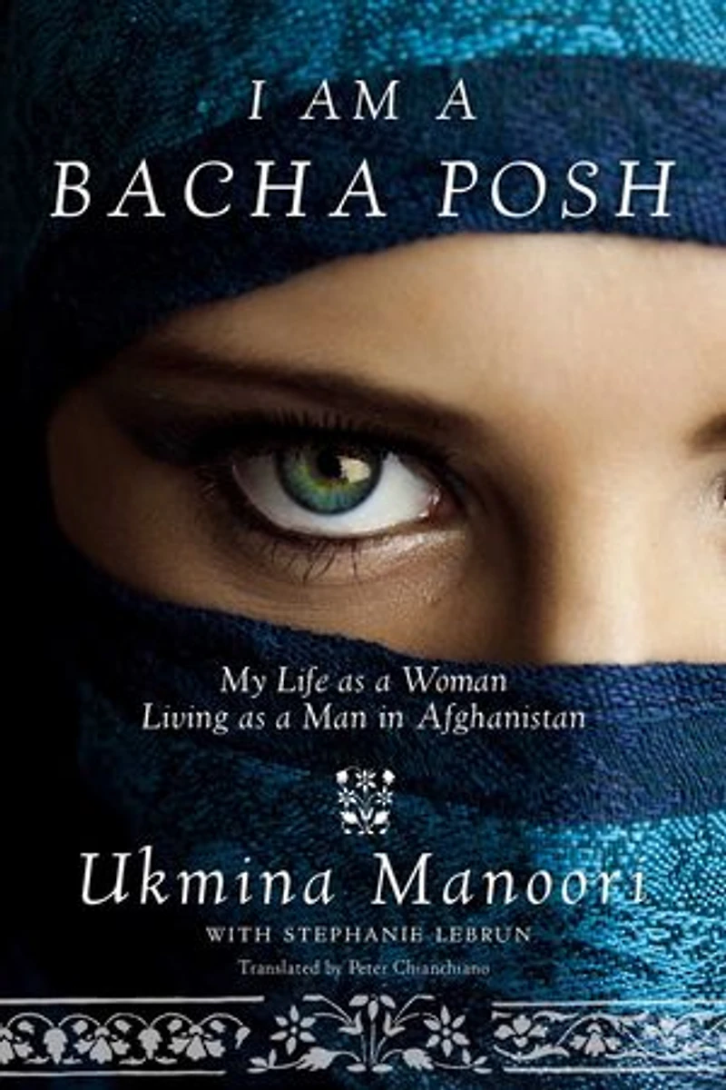 I Am a Bacha Posh: My Life as Woman Living Man Afghanistan