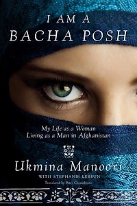 I Am a Bacha Posh: My Life as Woman Living Man Afghanistan