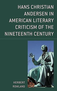 Hans Christian Andersen American Literary Criticism of the Nineteenth Century