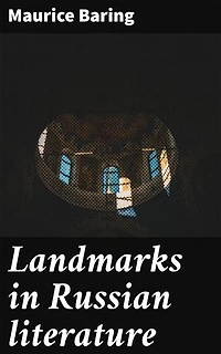 Landmarks in Russian literature: Exploring the Russian Literary Landscape: An In-Depth Analysis of Key Works and Influential Movements