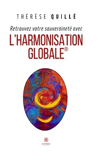 Retrouvez votre souveraineté avec l’Harmonisation Globale
