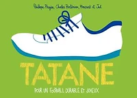 Tatane: pour un football durable et joyeux