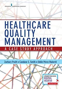 Healthcare Quality Management: A Case Study Approach