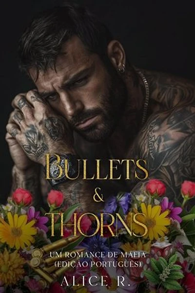 Bullets & Thorns: Um Romance de Máfia