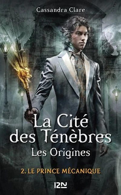 La Cité des Ténèbres - Les Origines tome 2 Le prince mécanique