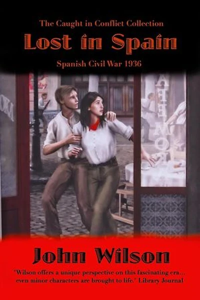 Lost in Spain: Spanish Civil War 1936: The Caught in Conflict Collection, #7