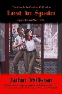 Lost in Spain: Spanish Civil War 1936: The Caught in Conflict Collection, #7