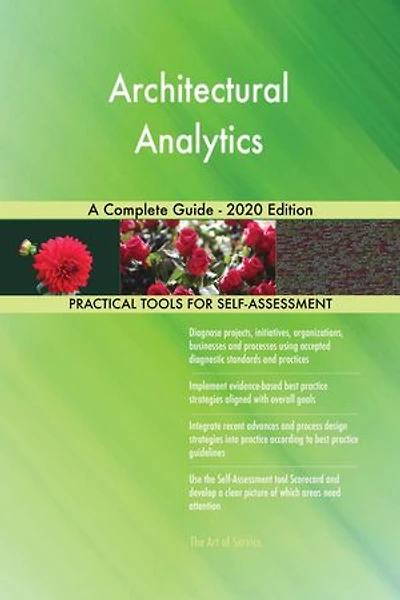 Architectural Analytics A Complete Guide - 2020 Edition