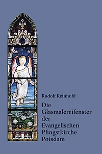 Die Glasmalereifenster der Evangelischen Pfingstkirche Potsdam