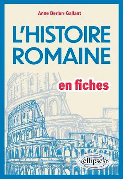 L'Histoire romaine en fiches