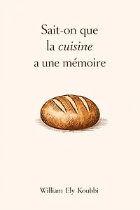 « Sait-on que la cuisine a une mémoire »: Voyage intime au cœur des saveurs, des souvenirs et des traditions du monde