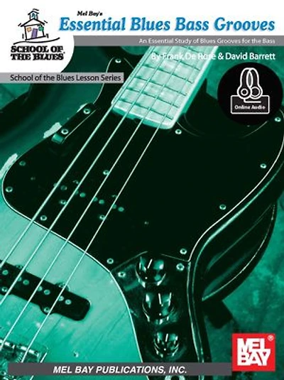 Essential Blues Bass Grooves: An Essential Study of Blues Grooves for the Bass