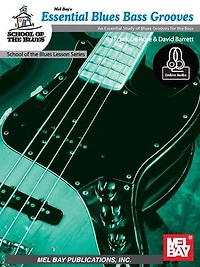 Essential Blues Bass Grooves: An Essential Study of Blues Grooves for the Bass