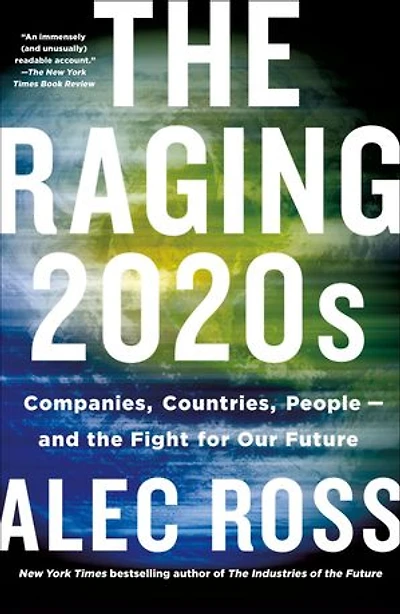 the Raging 2020s: Companies, Countries, People - and Fight for Our Future