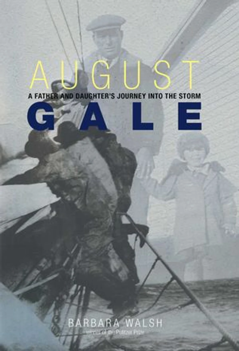 August Gale: A Father And Daughter's Journey Into The Storm