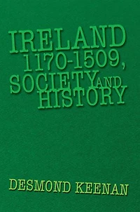 Ireland 1170-1509, Society and History