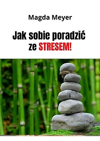 Jak sobie poradzić ze stresem