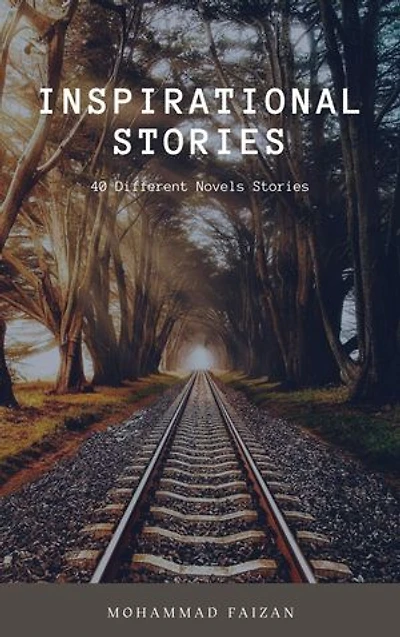 Inspirational Stories: 40 Different Novels Stories
