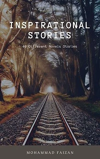Inspirational Stories: 40 Different Novels Stories