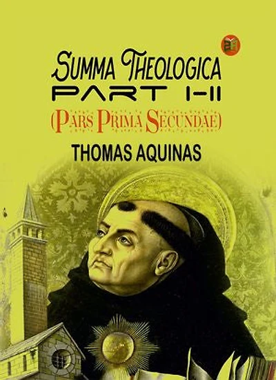 Summa Theologica, Part I-II (Pars Prima Secundae)
