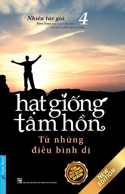 Hạt Giống Tâm Hồn 4 - Từ những điều bình dị: Hạt Giống Tâm Hồn, #4