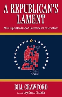 A Republican's Lament: Mississippi Needs Good Government Conservatives