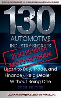 130 Automotive Industry Secrets "Dealers never wanted you to know"