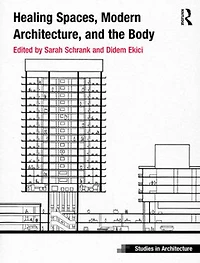 Healing Spaces, Modern Architecture, and the Body