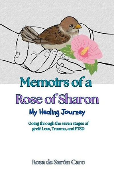 Memoirs of a Rose of Sharon: My Healing Journey: Memoirs of a Rose of Sharon, #2