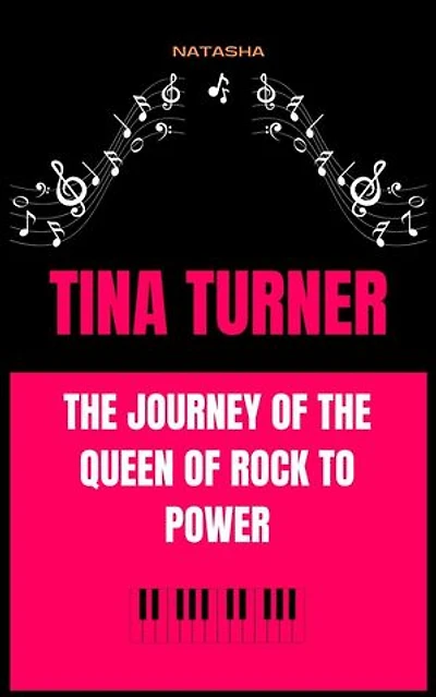 Tina Turner: The Journey of the Queen of Rock to Power