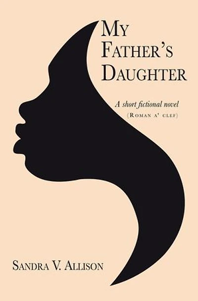 My Father’s Daughter: A Short Fictional Novel