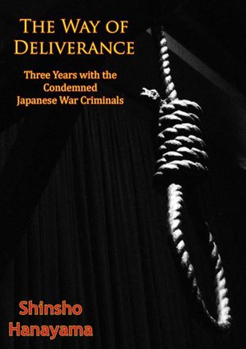 The Way of Deliverance: Three Years with the Condemned Japanese War Criminals