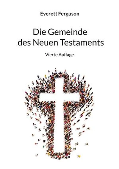 Die Gemeinde des Neuen Testaments