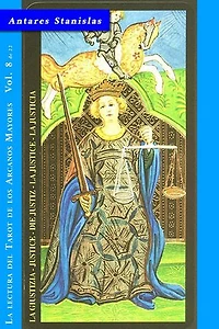 La Justicia - Vol.8 de 22: La lectura del Tarot de los Arcanos Mayores, #8