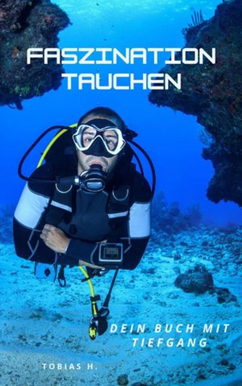 Faszination Tauchen - dein Buch mit Tiefgang