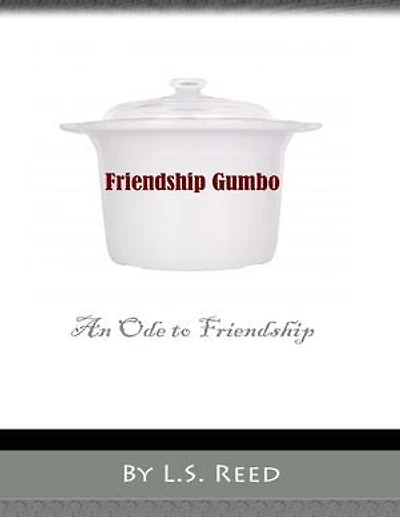 Friendship Gumbo: An Ode to Friendship