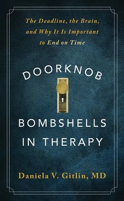 Doorknob Bombshells Therapy: the Deadline, Brain, and Why It Is Important to End on Time