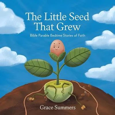 The Little Seed That Grew: Bible Parable Bedtime Stories of Faith: Parable of Jesus Bedtime stories, #8