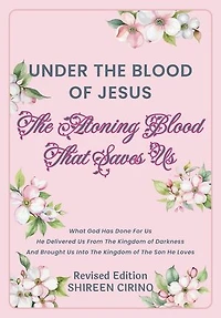 Under The Blood of Jesus: Atoning That Saves Us